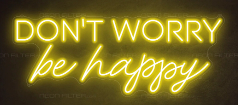 don't worry be happy